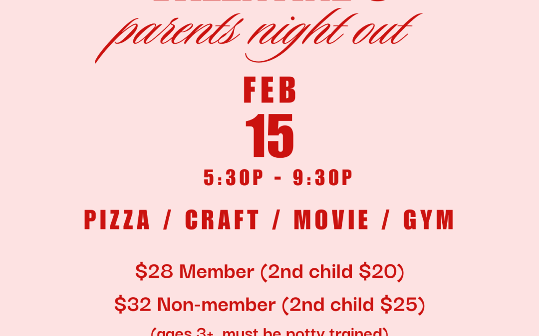 Valentine’s Parent Night Out
